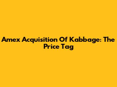 Amex Acquisition Of Kabbage: The Price Tag