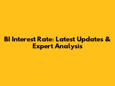 BI Interest Rate: Latest Updates & Expert Analysis