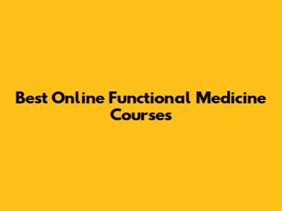 Best Online Functional Medicine Courses