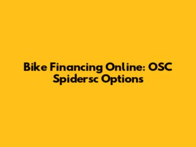 Bike Financing Online: OSC Spidersc Options