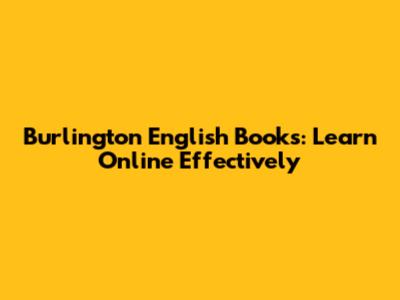 Burlington English Books: Learn Online Effectively