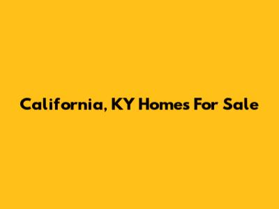 California, KY Homes For Sale