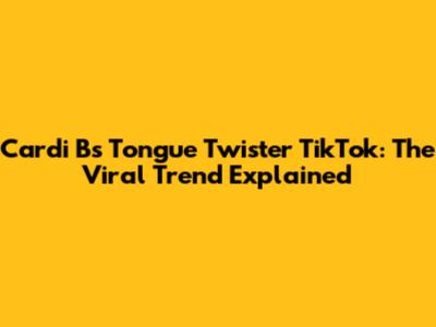 Cardi B's Tongue Twister TikTok: The Viral Trend Explained
