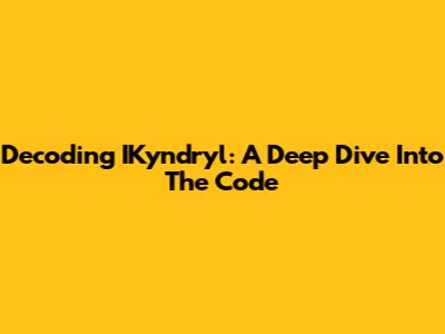 Decoding IKyndryl: A Deep Dive Into The Code