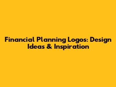 Financial Planning Logos: Design Ideas & Inspiration
