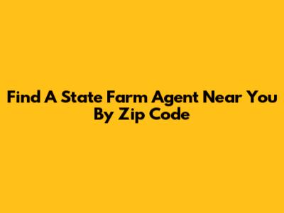 Find A State Farm Agent Near You By Zip Code