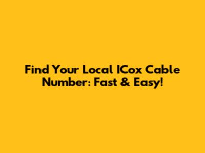Find Your Local ICox Cable Number: Fast & Easy!
