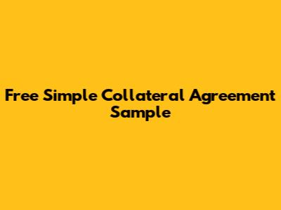 Free Simple Collateral Agreement Sample