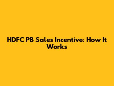 HDFC PB Sales Incentive: How It Works