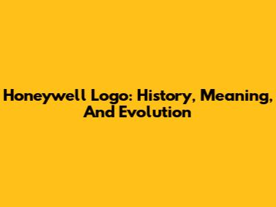 Honeywell Logo: History, Meaning, And Evolution