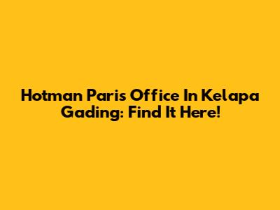 Hotman Paris' Office In Kelapa Gading: Find It Here!