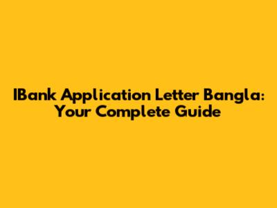 IBank Application Letter Bangla: Your Complete Guide