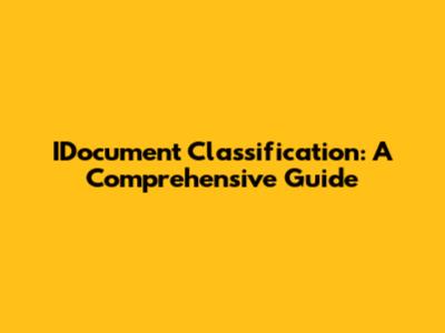 IDocument Classification: A Comprehensive Guide