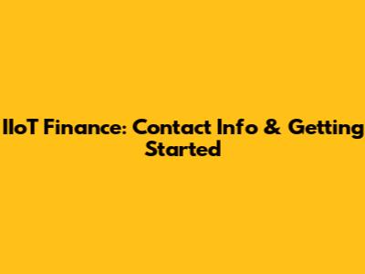IIoT Finance: Contact Info & Getting Started