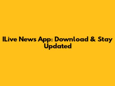 ILive News App: Download & Stay Updated