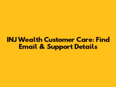 INJ Wealth Customer Care: Find Email & Support Details