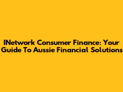 INetwork Consumer Finance: Your Guide To Aussie Financial Solutions