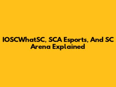 IOSCWhatSC, SCA Esports, And SC Arena Explained
