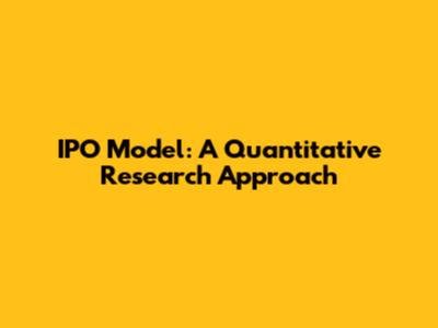 IPO Model: A Quantitative Research Approach