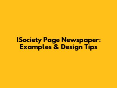 ISociety Page Newspaper: Examples & Design Tips