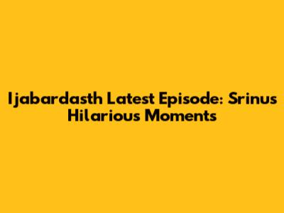Ijabardasth Latest Episode: Srinu's Hilarious Moments