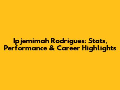 Ipjemimah Rodrigues: Stats, Performance & Career Highlights