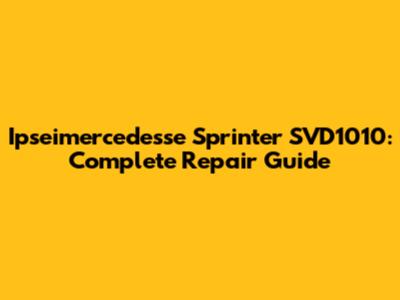Ipseimercedesse Sprinter SVD1010: Complete Repair Guide