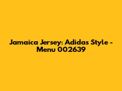 Jamaica Jersey: Adidas Style - Menu 002639