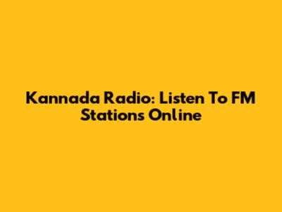 Kannada Radio: Listen To FM Stations Online