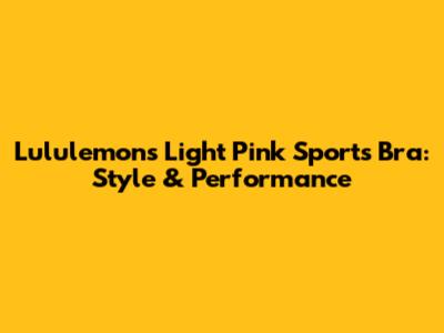 Lululemon's Light Pink Sports Bra: Style & Performance