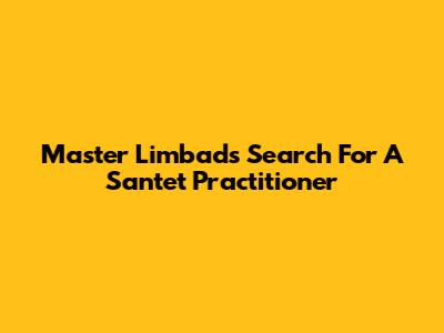 Master Limbad's Search For A Santet Practitioner
