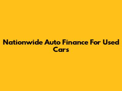 Nationwide Auto Finance For Used Cars