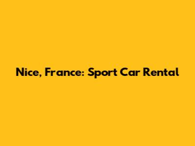 Nice, France: Sport Car Rental