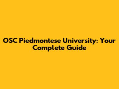 OSC Piedmontese University: Your Complete Guide