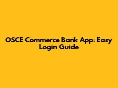 OSCE Commerce Bank App: Easy Login Guide
