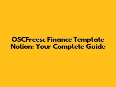OSCFreesc Finance Template Notion: Your Complete Guide