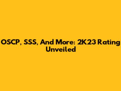 OSCP, SSS, And More: 2K23 Rating Unveiled