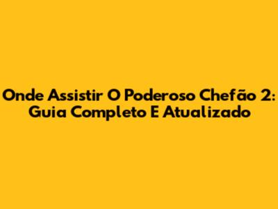 Onde Assistir 'O Poderoso Chefão 2': Guia Completo E Atualizado