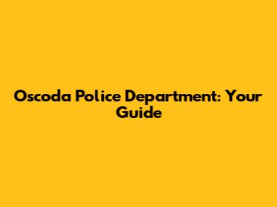 Oscoda Police Department: Your Guide