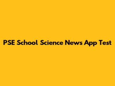 PSE School Science News App Test