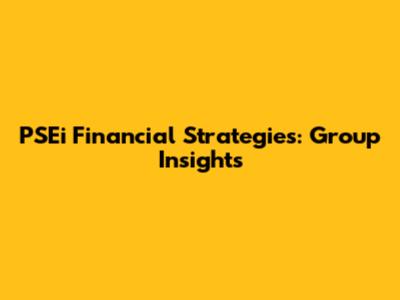 PSEi Financial Strategies: Group Insights
