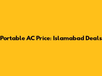 Portable AC Price: Islamabad Deals