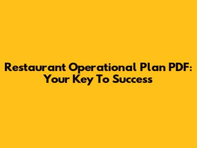 Restaurant Operational Plan PDF: Your Key To Success