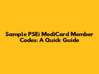 Sample PSEi MediCard Member Codes: A Quick Guide