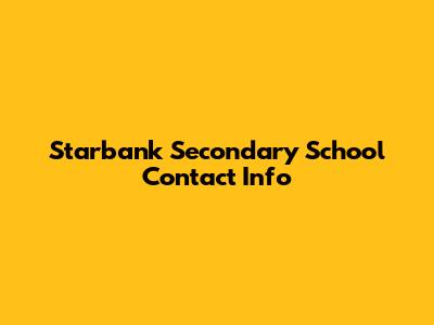 Starbank Secondary School Contact Info