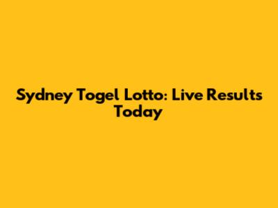 Sydney Togel Lotto: Live Results Today