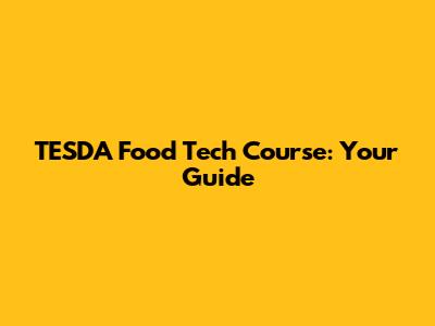 TESDA Food Tech Course: Your Guide