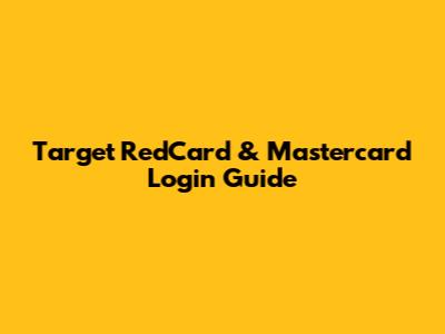 Target RedCard & Mastercard Login Guide