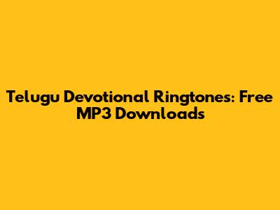 Telugu Devotional Ringtones: Free MP3 Downloads