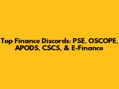 Top Finance Discords: PSE, OSCOPE, APODS, CSCS, & E-Finance